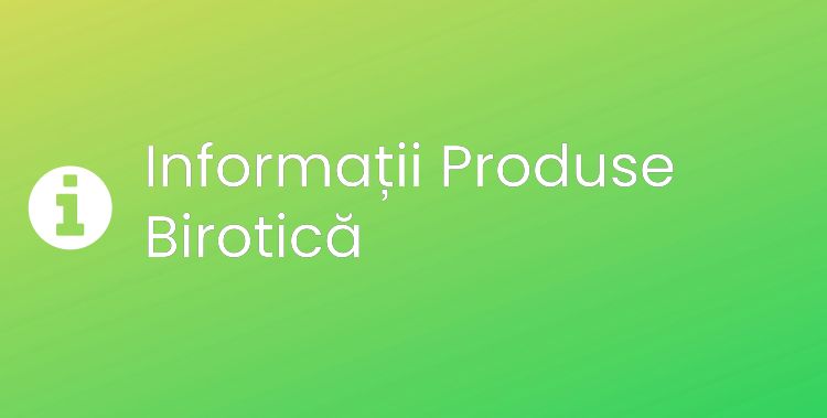 Produse Birotică Section Header Image